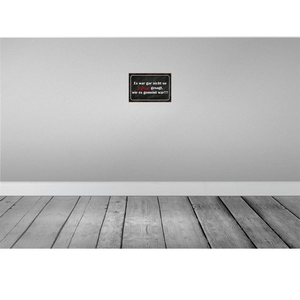 [LA-114478-2030] Blechschild 20x30 cm es war gar nicht so böse gesagt Spruch Zitat Bild 2