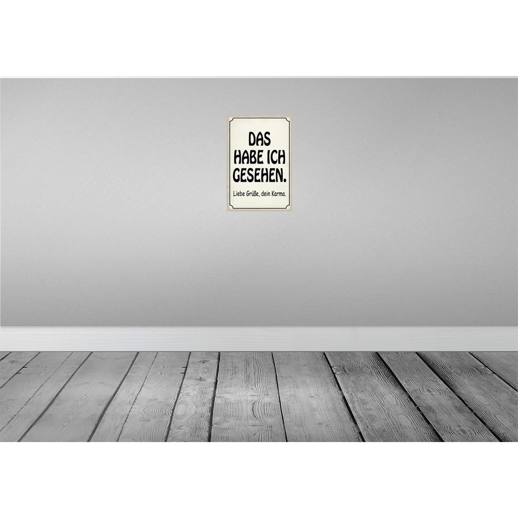 [LA-115236-2030] Blechschild 30x20 cm das habe ich gesehen dein Karma Spruch Zitat Bild 2