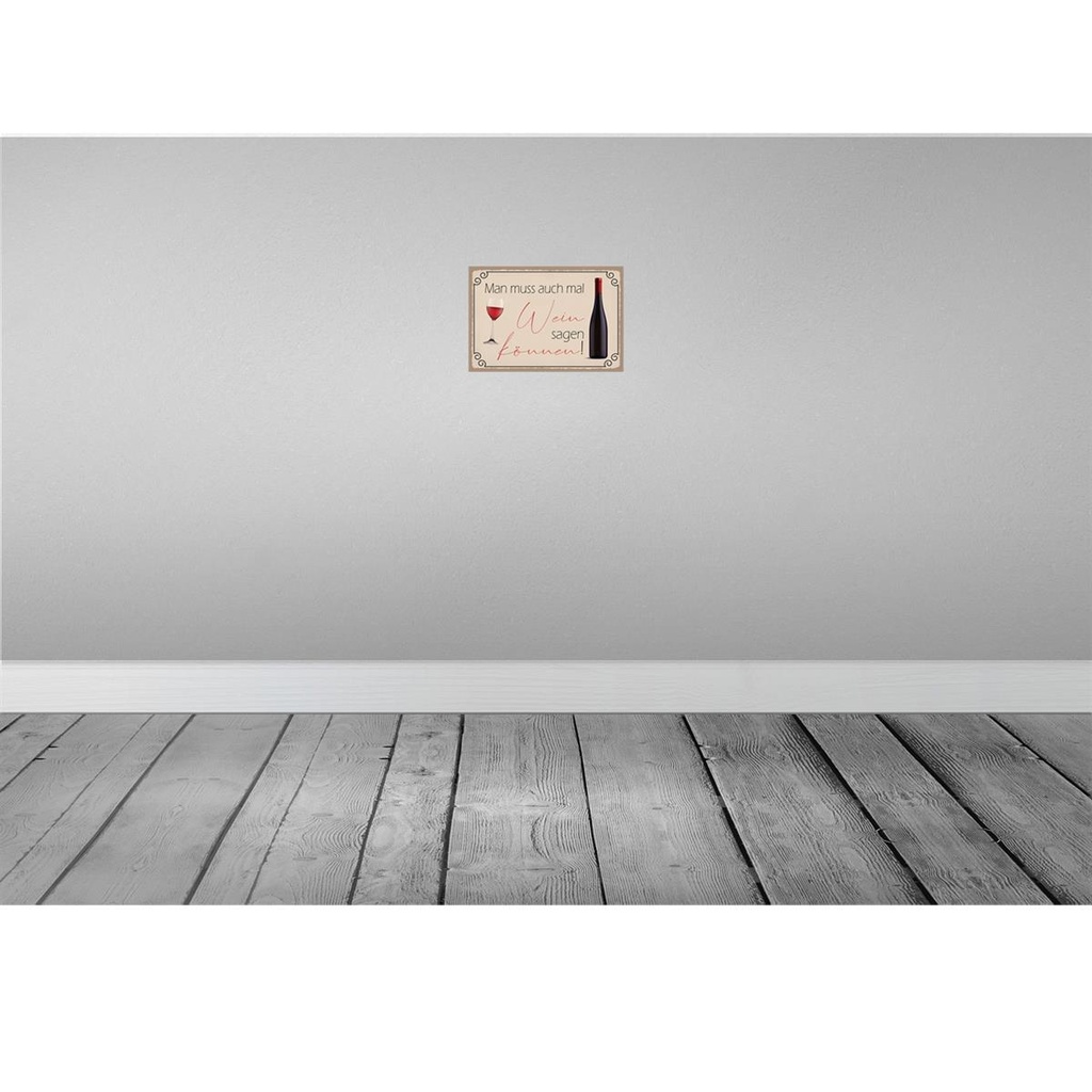 [LA-115267-2030] Blechschild 20x30 cm Man muss mal Wein sagen können Dekoration Spruch Zitat Bild 2