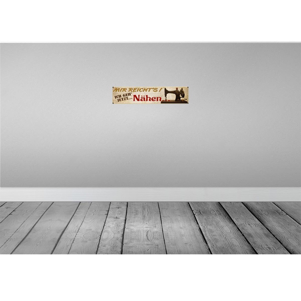 [LA-120337] Blechschild 10x46 cm mir reicht's ich geh jetzt nähen Spruch Zitat Bild 2