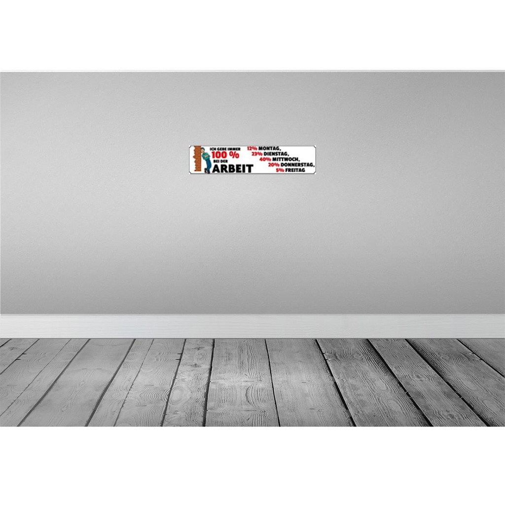 [LA-120359-H] Holzschild 10x46 cm ich gebe immer 100% bei der Arbeit Spruch Zitat Bild 2