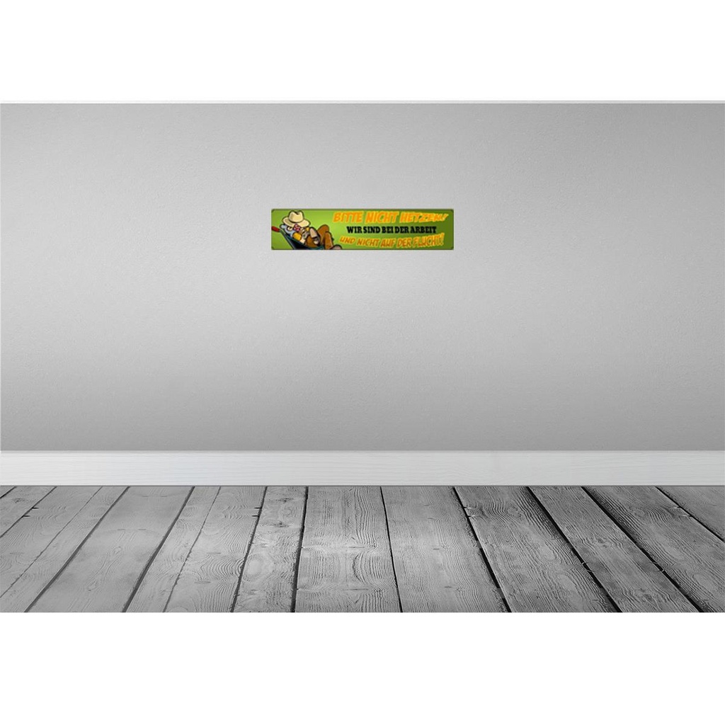 [LA-120367-H] Holzschild 10x46 cm nicht hetzen wir sind bei Arbeit Spruch Zitat Bild 2