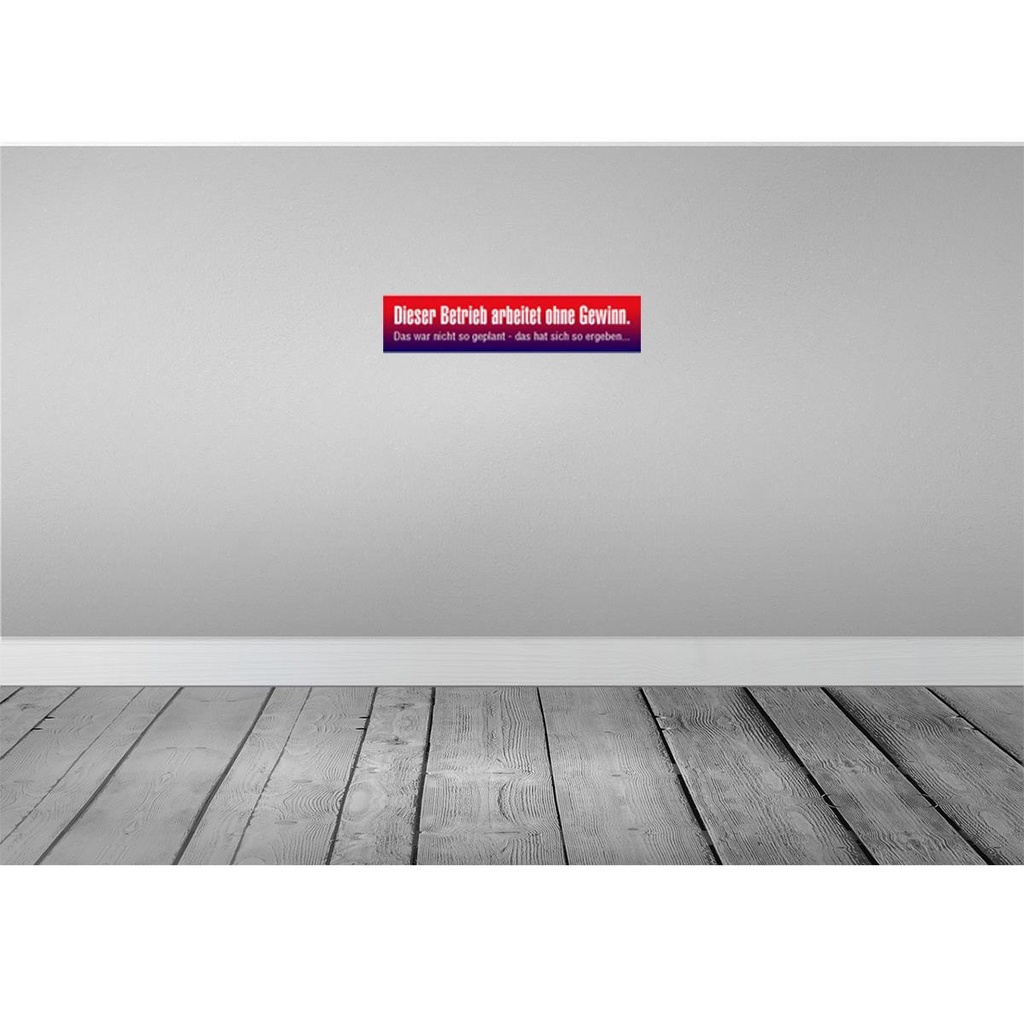 [LA-120539] Blechschild 10x46 cm Betrieb arbeitet ohne Gewinn Dekoration Spruch Zitat Bild 2