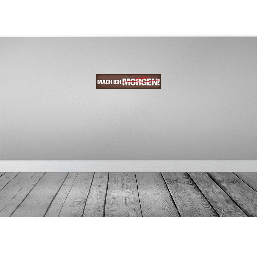[LA-120660] Blechschild 10x46 cm Mach ich irgenwann morgen Dekoration Spruch Zitat Bild 2