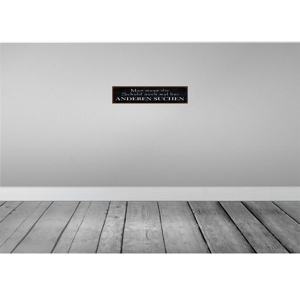[LA-120679] Blechschild 10x46 cm Schuld auch bei anderen suchen Spruch Zitat Bild 2
