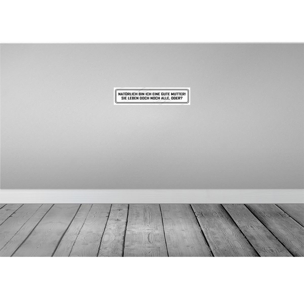 [LA-120681-H] Holzschild 10x46 cm natürlich bin ich gute Mutter Spruch Zitat Bild 2