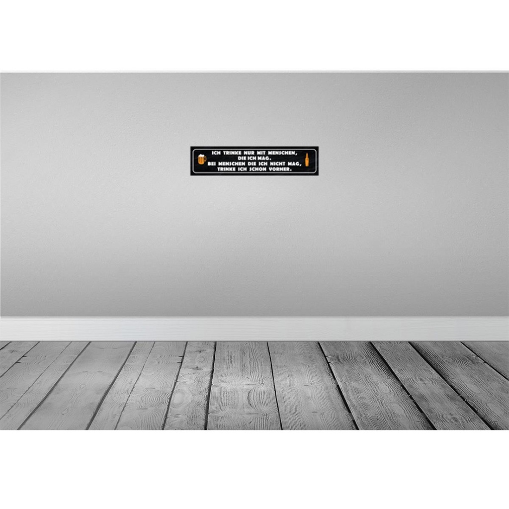 [LA-120731] Blechschild 10x46 cm ich trinke nur mit Menschen mag Spruch Zitat Bild 2