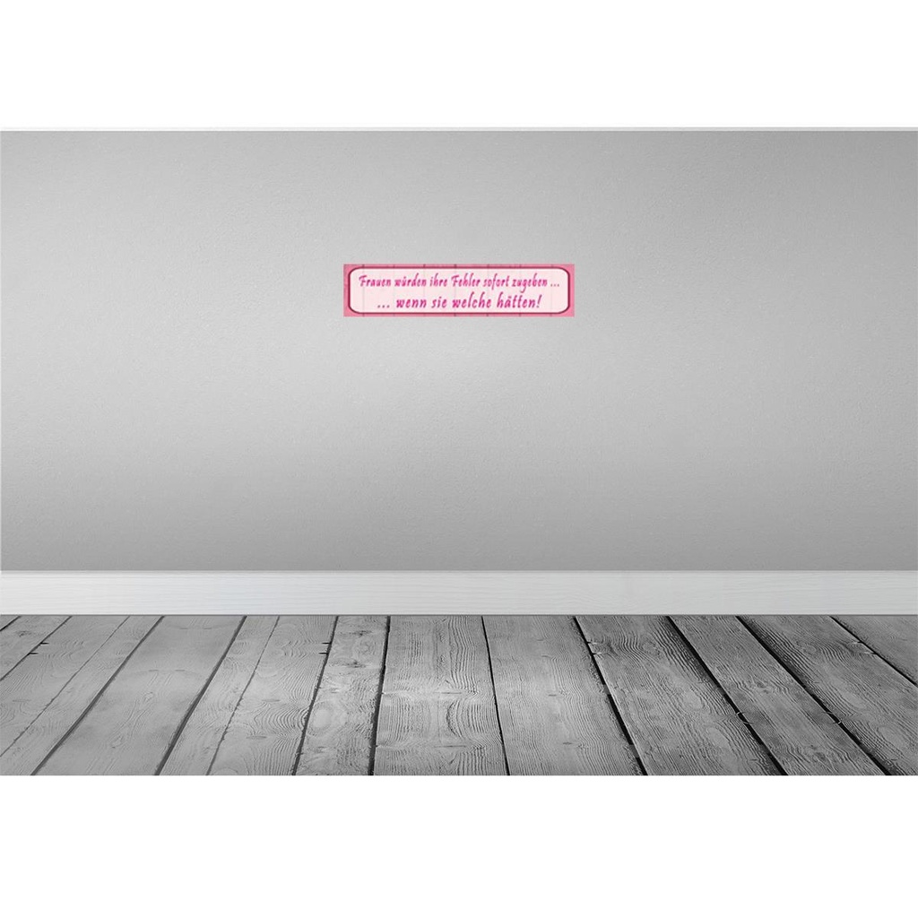 [LA-120777-H] Holzschild 10x46 cm Frauen Fehler sofort zugeben Spruch Zitat Bild 2