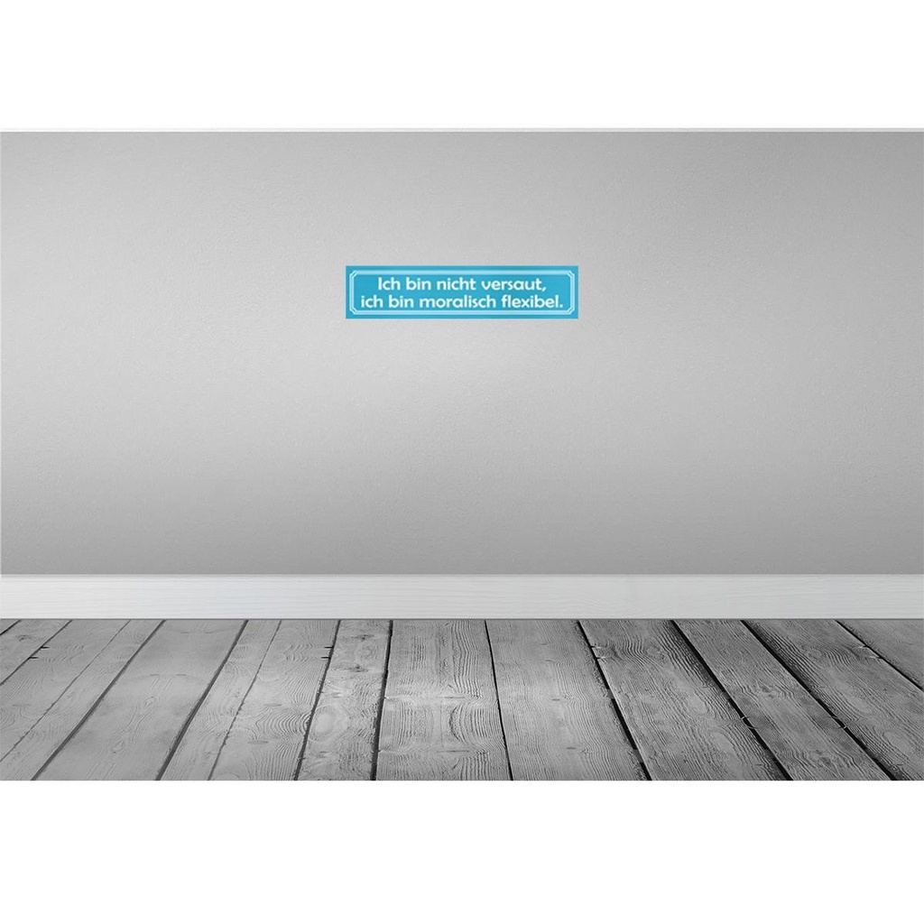 [LA-120834-H] Holzschild 10x46 cm nicht versaut moralisch flexibel Spruch Zitat Bild 2