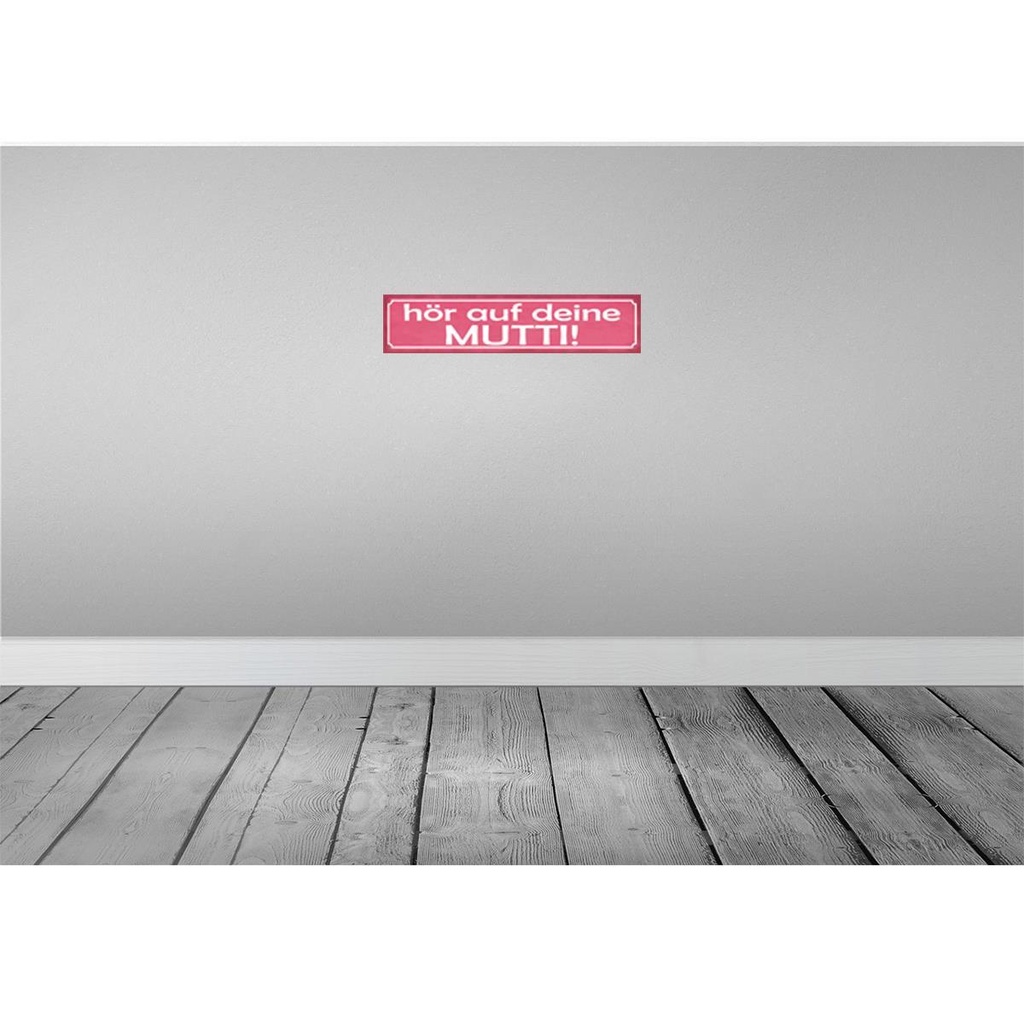 [LA-120919] Blechschild 10x46 cm hör auf deine Mutti Dekoration Bild 2