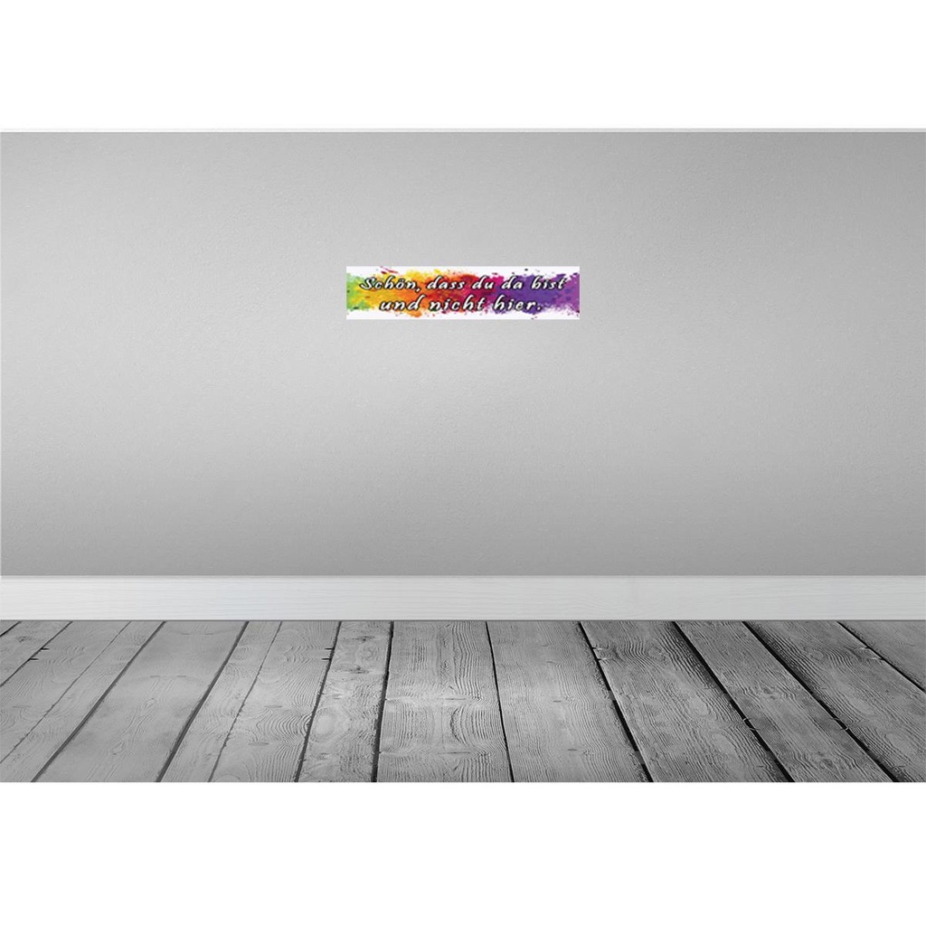 [LA-120945] Blechschild 10x46 cm schön dass du da bist nicht hier Spruch Zitat Bild 2