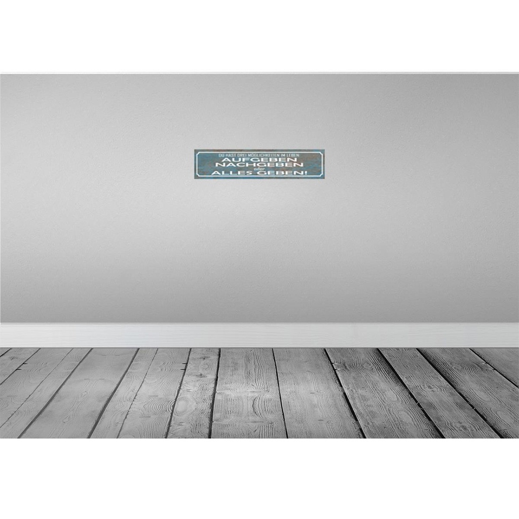 [LA-120956] Blechschild 10x46 cm aufgeben nachgebe alles geben Spruch Zitat Bild 2