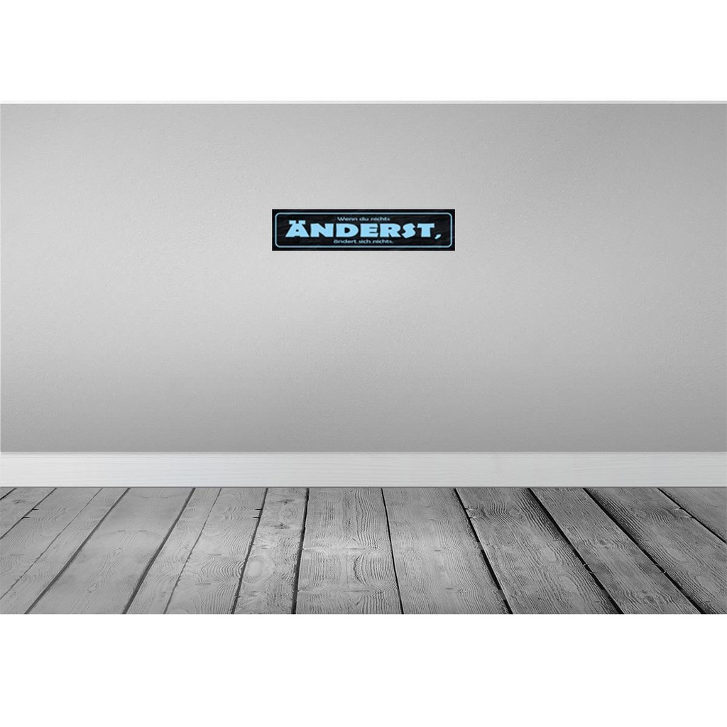 [LA-120993] Blechschild 10x46 cm wenn du nichts änderst Spruch Zitat Bild 2