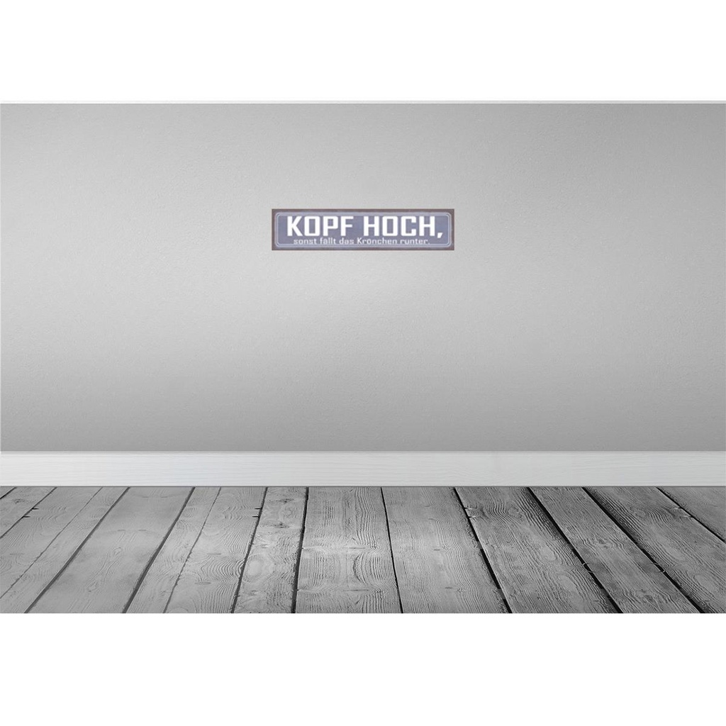[LA-121012] Blechschild 10x46 cm Kopf hoch sonst fällt Krönchen Spruch Zitat Bild 2