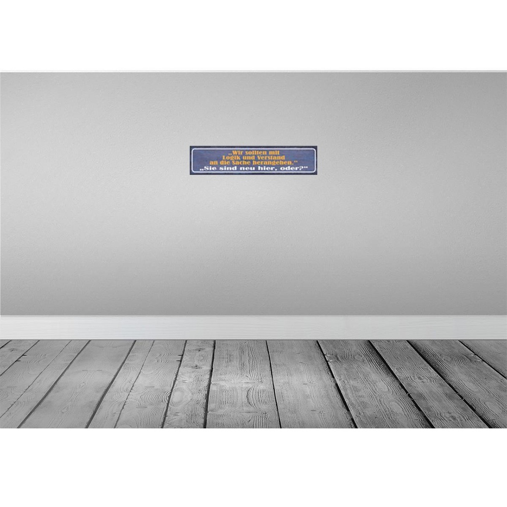 [LA-121123] Blechschild 10x46 cm Sie sind neu hier oder Dekoration Spruch Zitat Bild 2