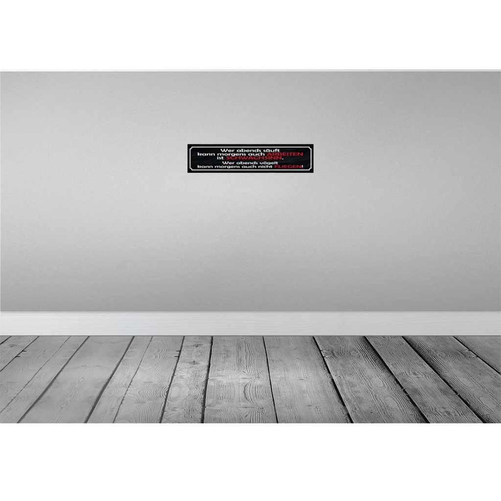[LA-121152-H] Holzschild 10x46 cm wer abends säuft kann arbeiten Dekoration Bild 2
