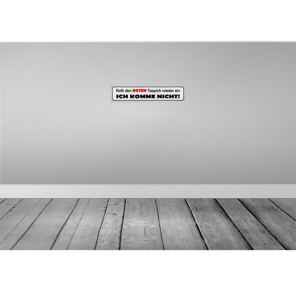 [LA-121234] Blechschild 10x46 cm rollt roten Teppich wieder ein Dekoration Spruch Zitat Bild 2