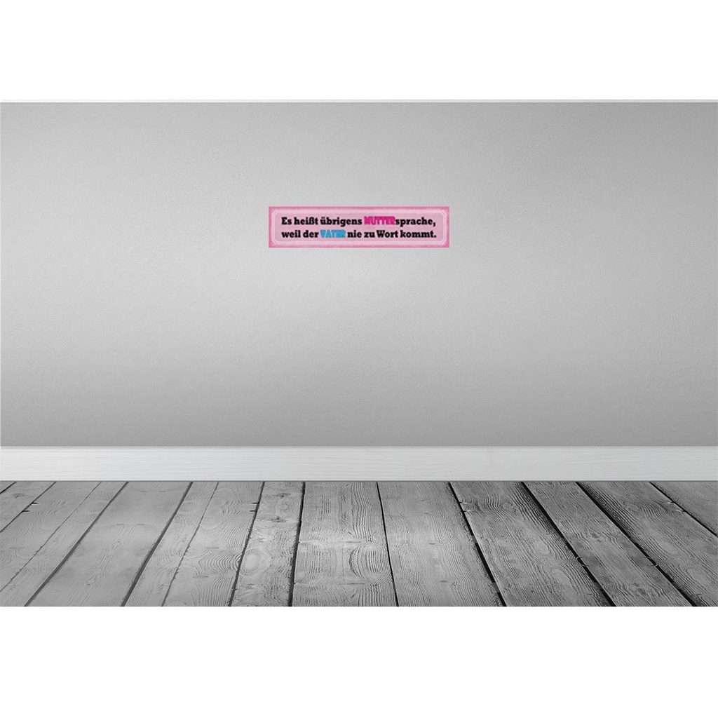 [LA-121321] Blechschild 10x46 cm Muttersprache weil Vater nie Dekoration Spruch Zitat Bild 2