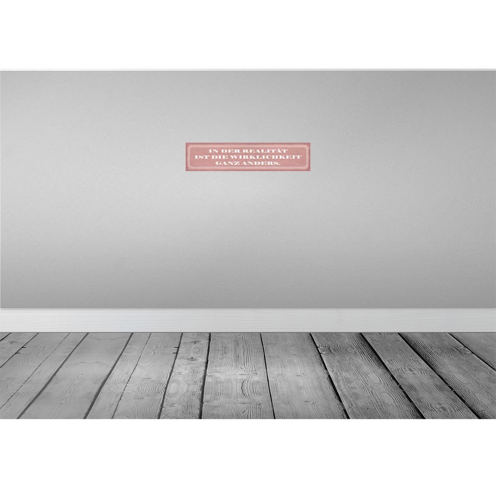 [LA-121324] Blechschild 10x46 cm Realität Wirklichkeit anders Dekoration Spruch Zitat Bild 2