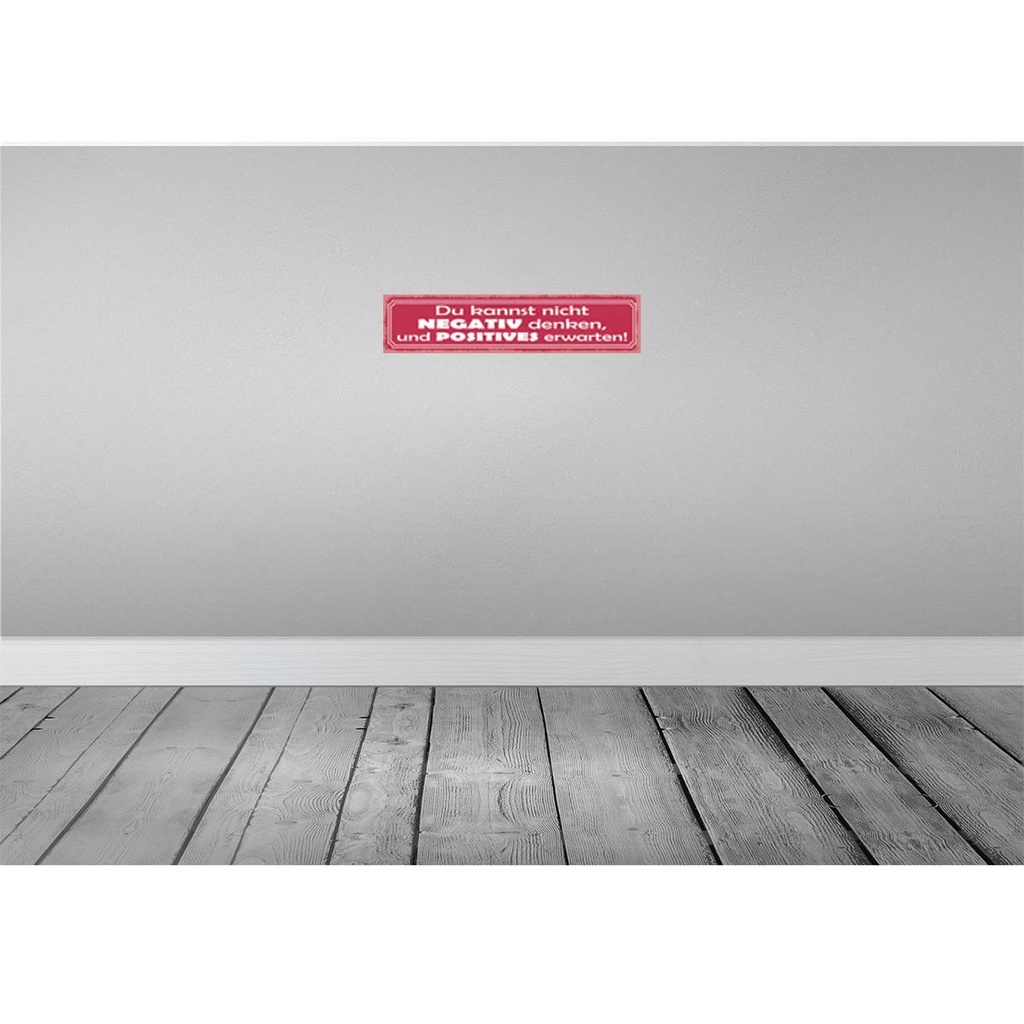 [LA-121435] Blechschild 10x46 cm kannst nicht negativ denken und Spruch Zitat Bild 2