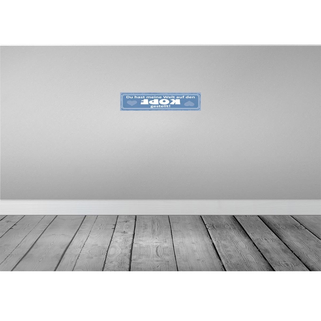 [LA-121445] Blechschild 10x46 cm Du meine Welt aud Kopf gestellt Spruch Zitat Bild 2