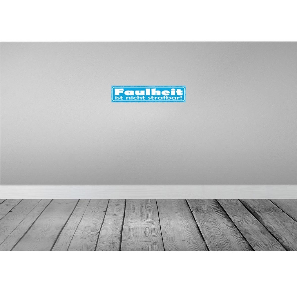 [LA-121457] Blechschild 10x46 cm Faulheit ist nicht strafbar Spruch Zitat Bild 2