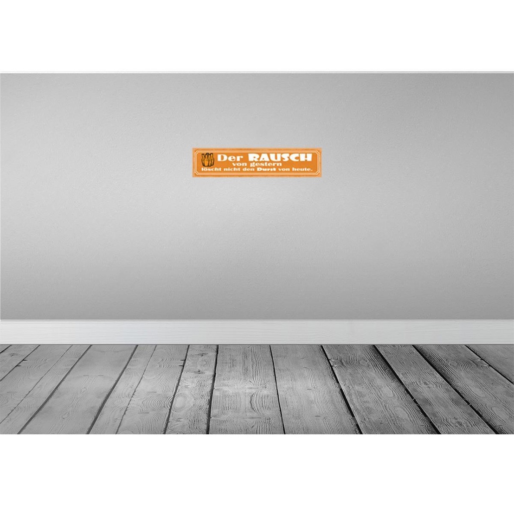 [LA-121474-H] Holzschild 10x46 cm der Rausch gestern löscht nicht Spruch Zitat Bild 2