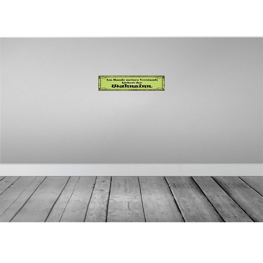 [LA-129487-H] Holzschild 10x46 cm Am Rande Verstands Wahnsinn Bild 2