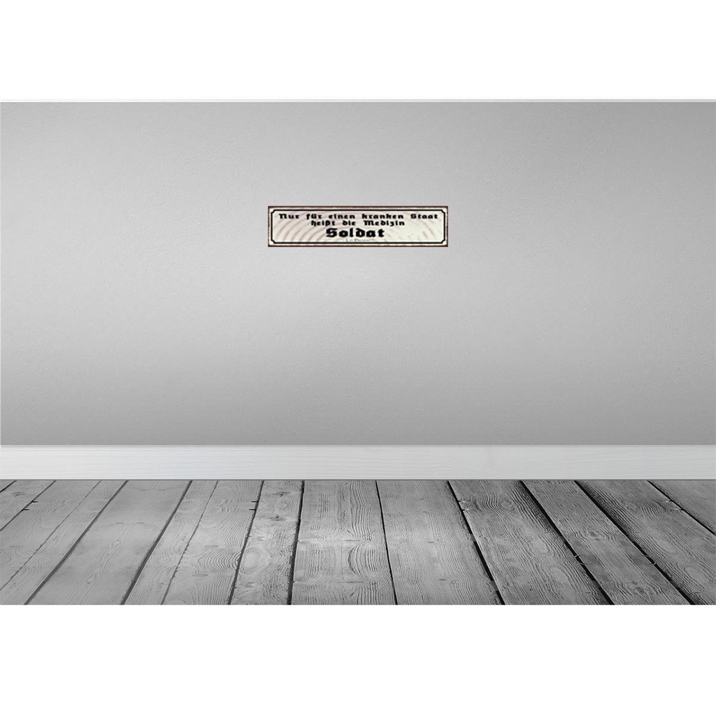 [LA-129560] Blechschild 10x46 cm Kranker Staat Medizin Soldat Spruch Zitat Bild 2