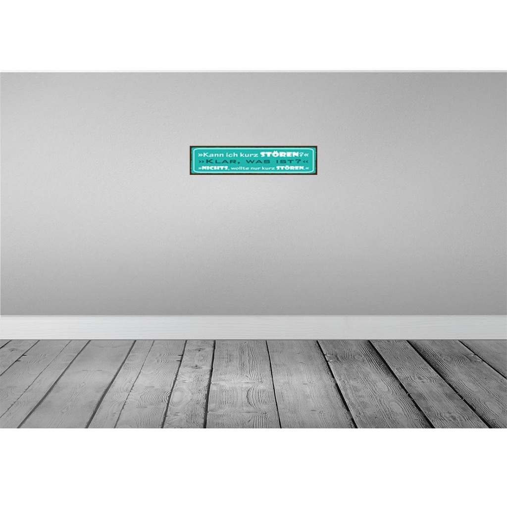 [LA-129604] Blechschild 10x46 cm Kann ich kurz stören klar was Spruch Zitat Bild 2