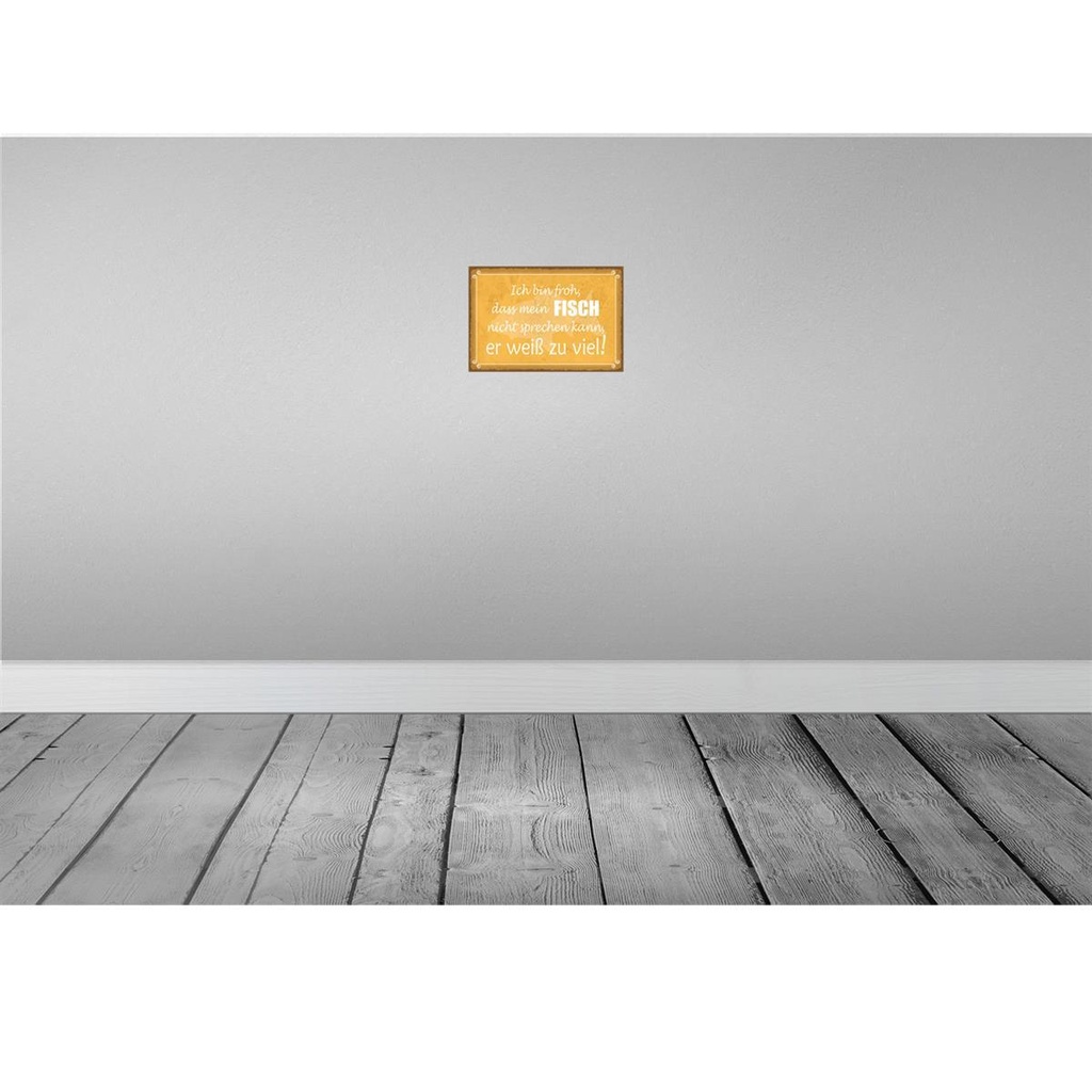 [LA-129714] Blechschild 20x30 cm froh mein Fisch nicht sprechen Spruch Zitat Bild 2