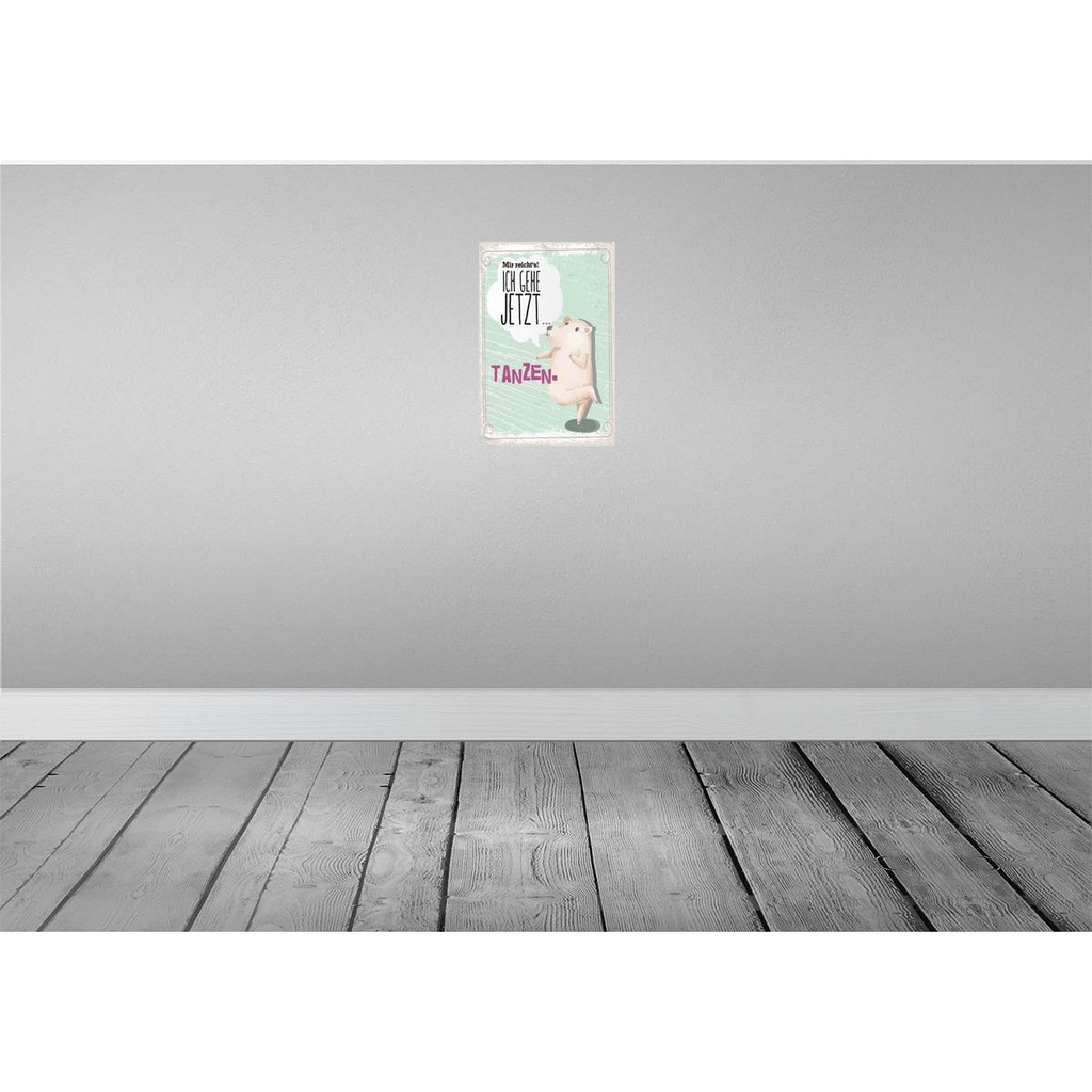 [LA-132259-H] Holzschild 30x20 cm Mir reicht´s ich gehe jetzt tanzen Bild 2