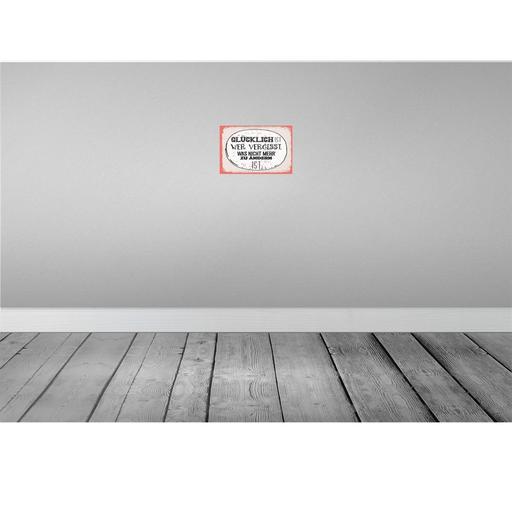[LA-132328] Blechschild 20x30 cm Glücklich wer vergisst Spruch Zitat Bild 2