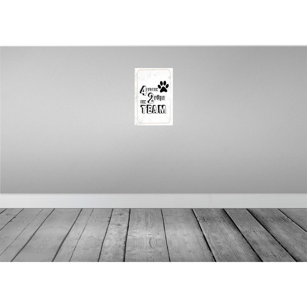 [LA-132470] Blechschild 30x20 cm Tiere 4 Pfoten ein 2 Füße Team Spruch Zitat Bild 2