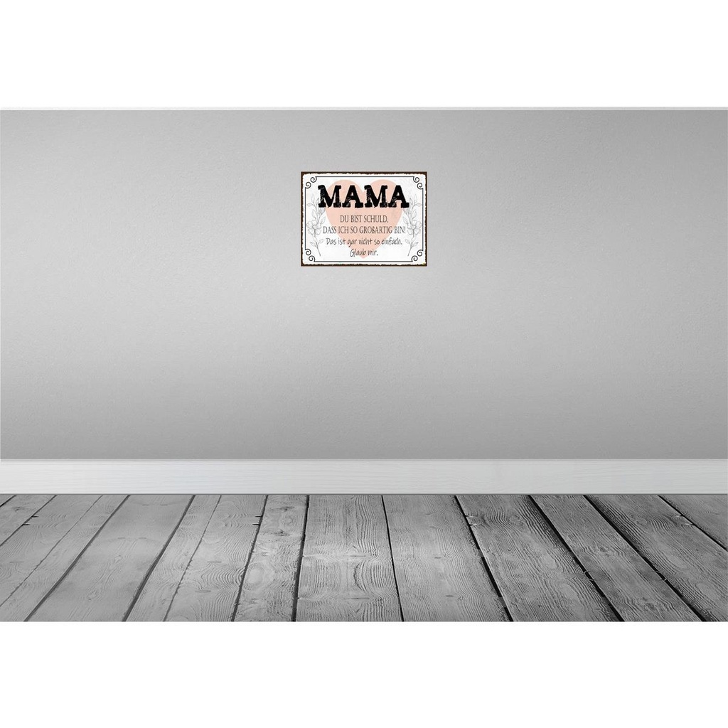 [LA-136069] Blechschild 30x40 cm Mama du schuld ich so großartig Spruch Zitat Bild 2