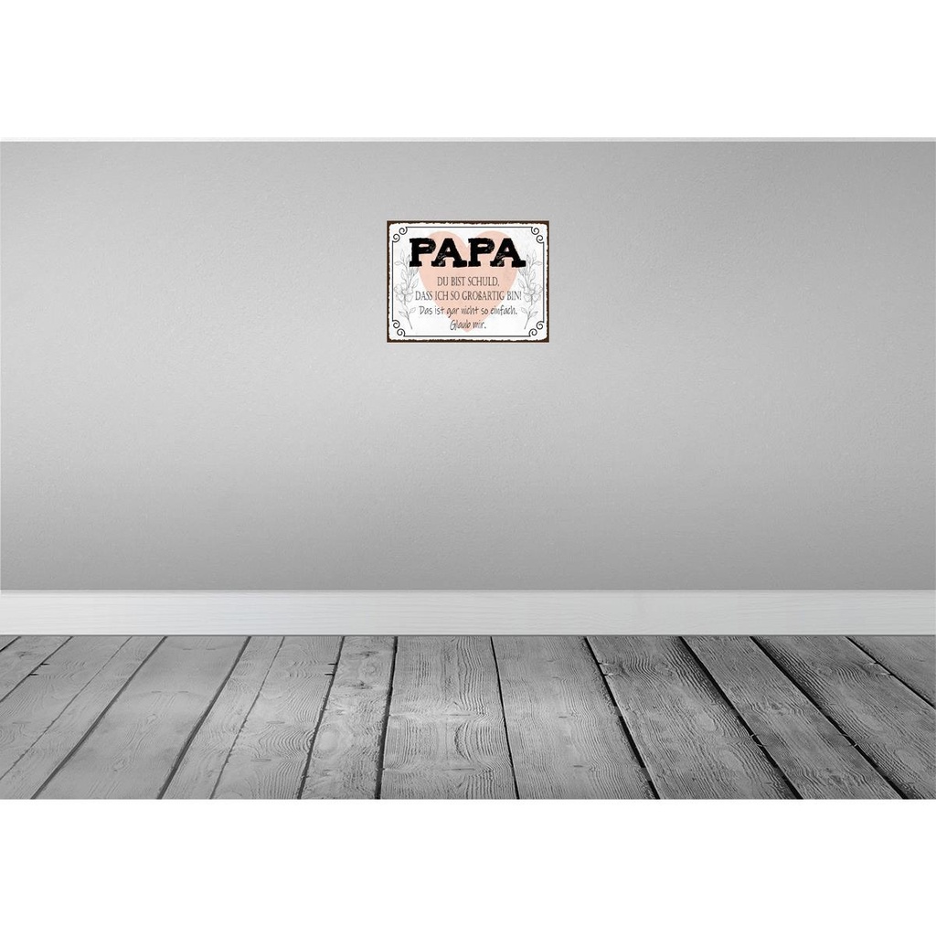 [LA-136070] Blechschild 30x40 cm Papa du schuld ich so großartig Familie Freunde Bild 2