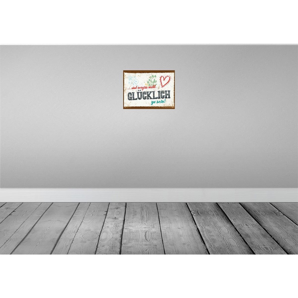 [LA-138419] Blechschild 30x40 cm Und vergiss nicht Glücklich zu sein! Spruch Zitat Bild 2