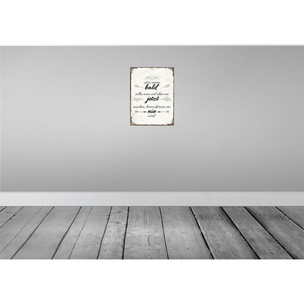 [LA-138534] Blechschild 40x30 cm aus Blad sollte JETZT bevor NIE Spruch Zitat Bild 2