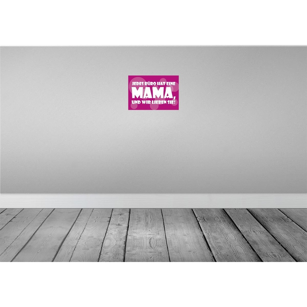 [LA-111791-2030] Blechschild 20x30 cm Jedes Büro hat eine Mama Dekoration Spruch Zitat Bild 2