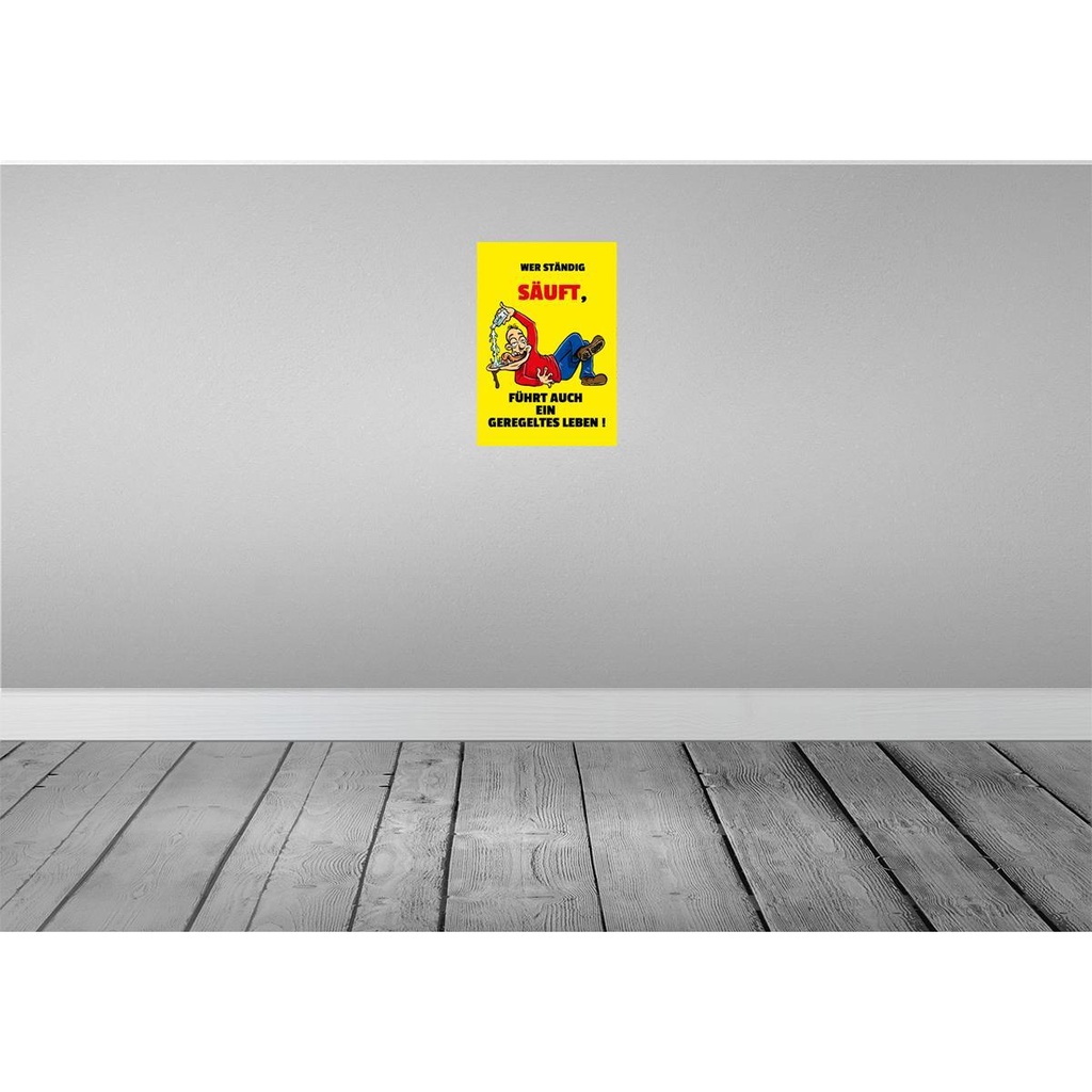 [LA-111845-2030] Blechschild 30x20 cm Alkohol Wer ständig säuft geregeltes Leben Spruch Zitat Bild 2