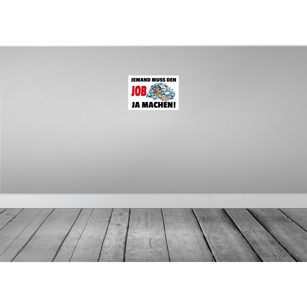 [LA-111867-2030] Blechschild 20x30 cm Jemand muss den Job ja machen Beruf Arbeit Bild 2