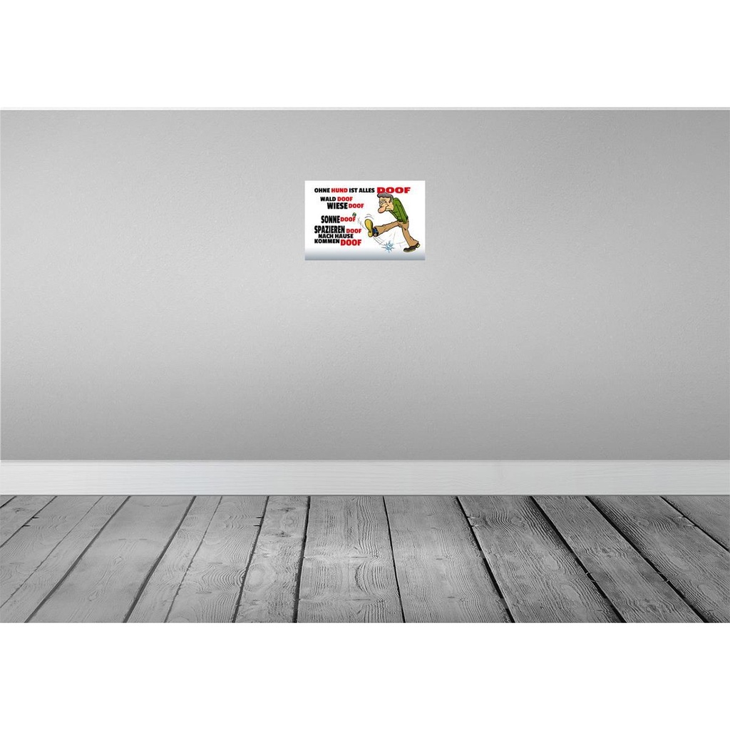 [LA-111945-2030] Blechschild 20x30 cm ohne Hund ist alles doof Tier Haustier Bild 2