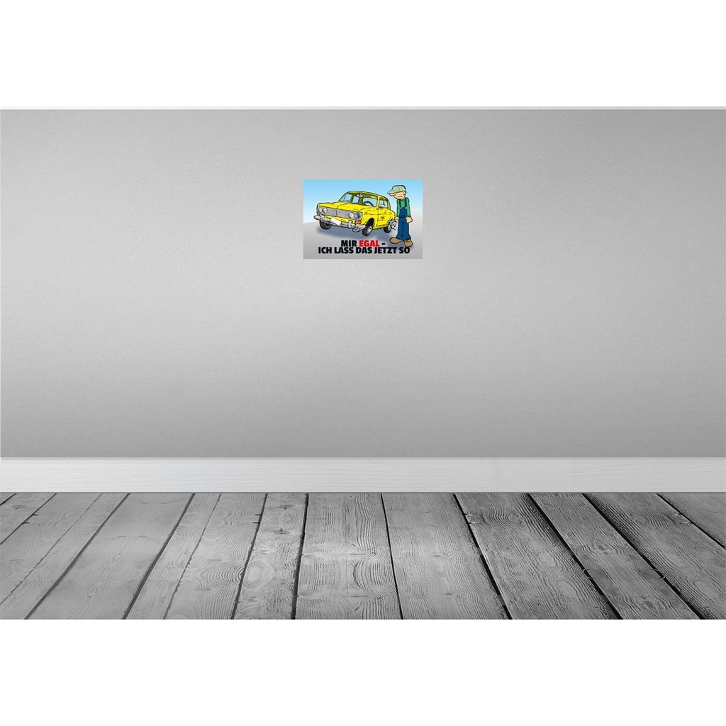 [LA-111973-H] Holzschild 20x30 cm Mir egal ich lass das jetzt so Auto Spruch Zitat Bild 2