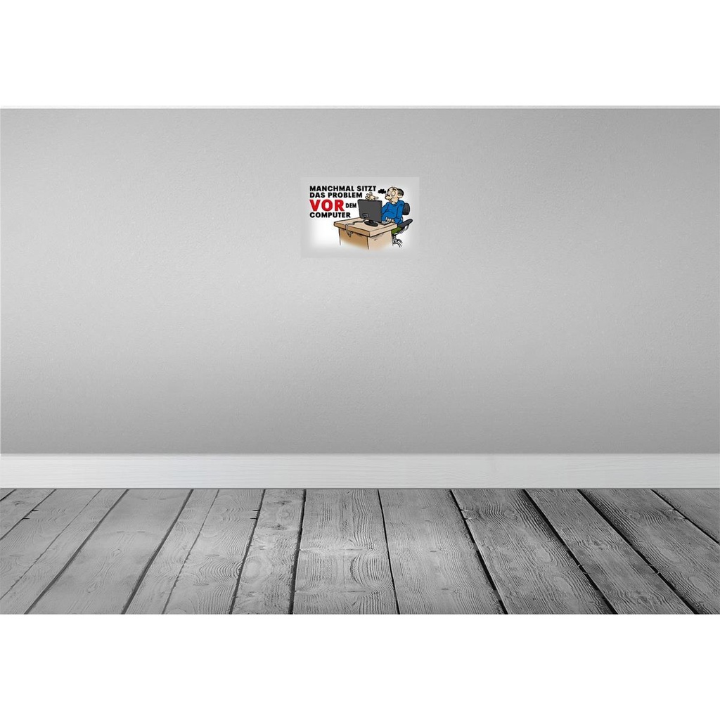 [LA-112243-2030] Blechschild 20x30 cm manchmal sitzt das Problem vor Dekoration Spruch Zitat Bild 2