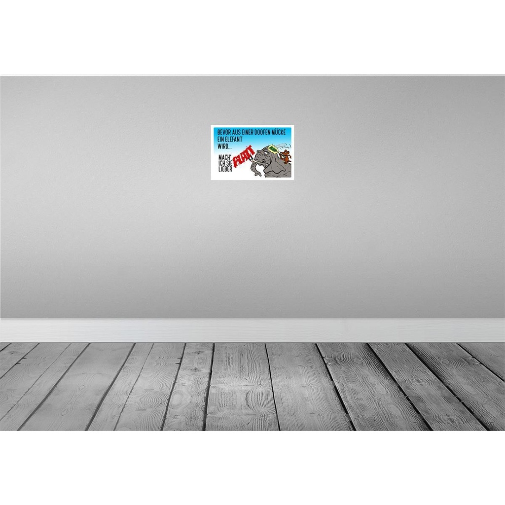 [LA-112512-2030] Blechschild 20x30 cm bevor aus Mücke Elefant wird Dekoration Spruch Zitat Bild 2