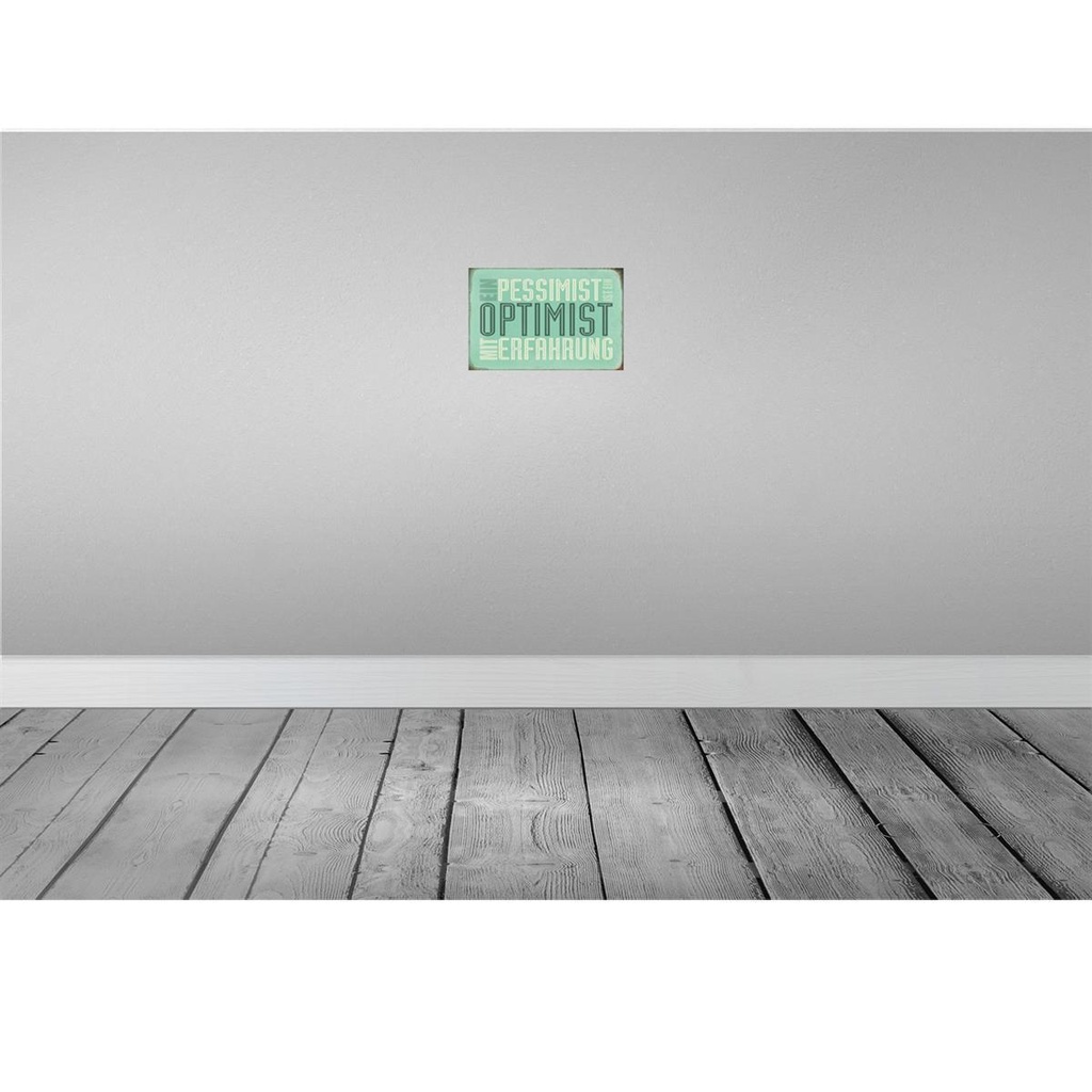 [LA-113021-2030] Blechschild 20x30 cm Pessimist ist Optimist mit Dekoration Spruch Zitat Bild 2