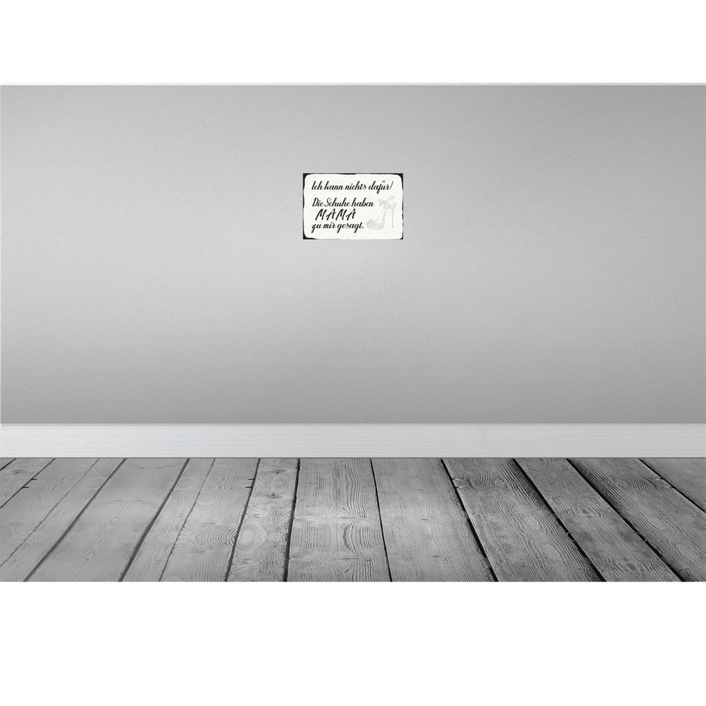[LA-113051-H] Holzschild 20x30 cm Schuhe haben Mama zu mir gesagt Spruch Zitat Bild 2