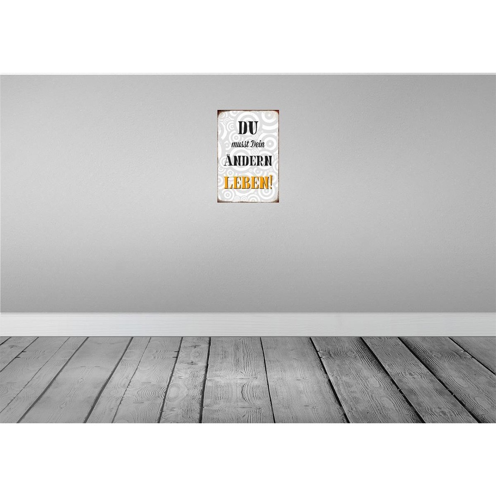 [LA-113076-H] Holzschild 30x20 cm du musst Dein Leben ändern Spruch Zitat Bild 2