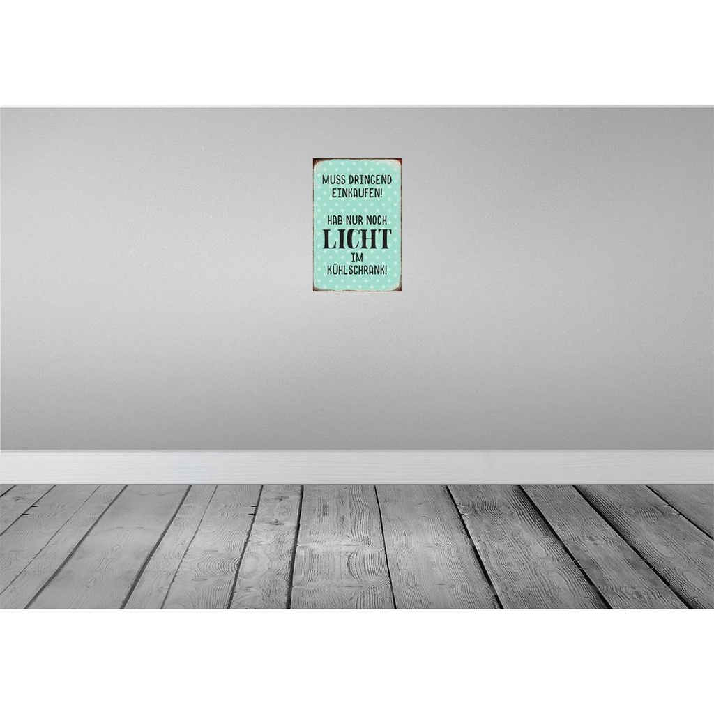 [LA-113079-2030] Blechschild 30x20 cm muss dringend einkaufen hab nur Spruch Zitat Bild 2