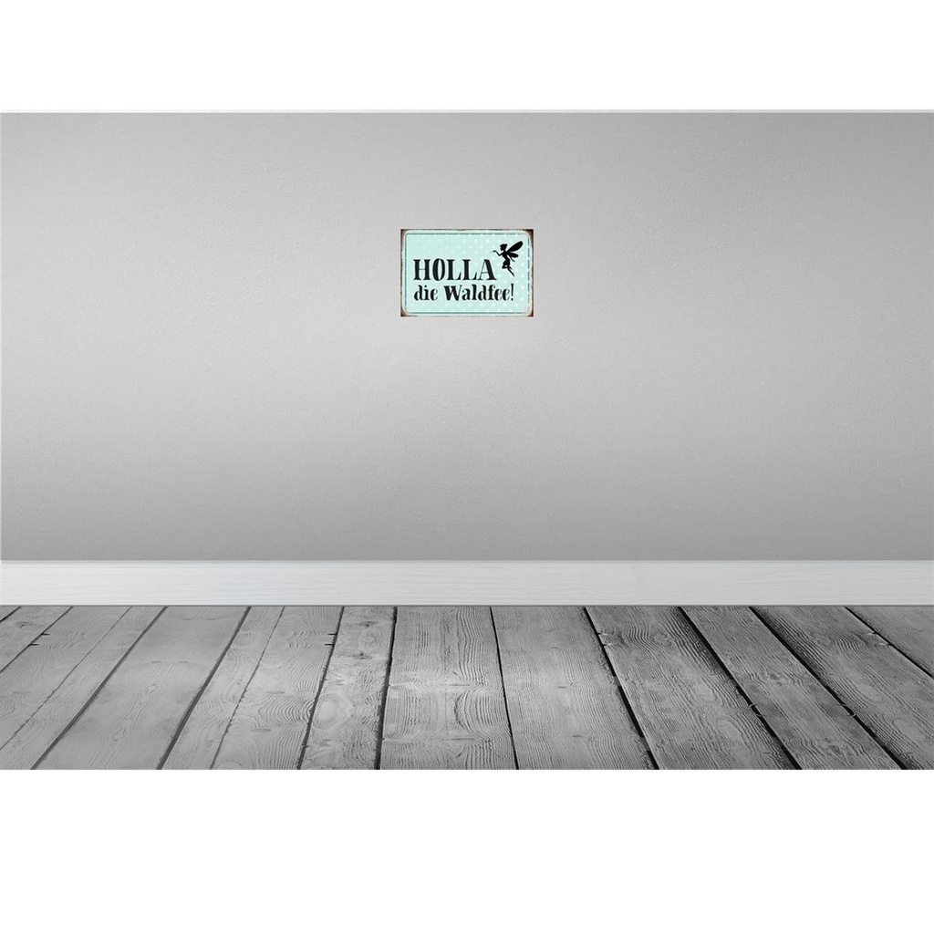 [LA-113116-H] Holzschild 20x30 cm Holla die Waldfee Spruch Zitat Bild 2